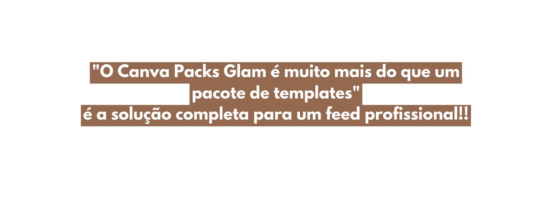 O Canva Packs Glam é muito mais do que um pacote de templates é a solução completa para um feed profissional